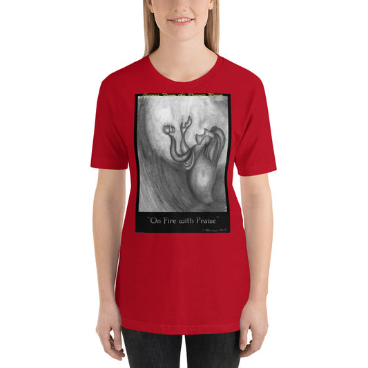 On Fire With Praise - Women's t-shirt